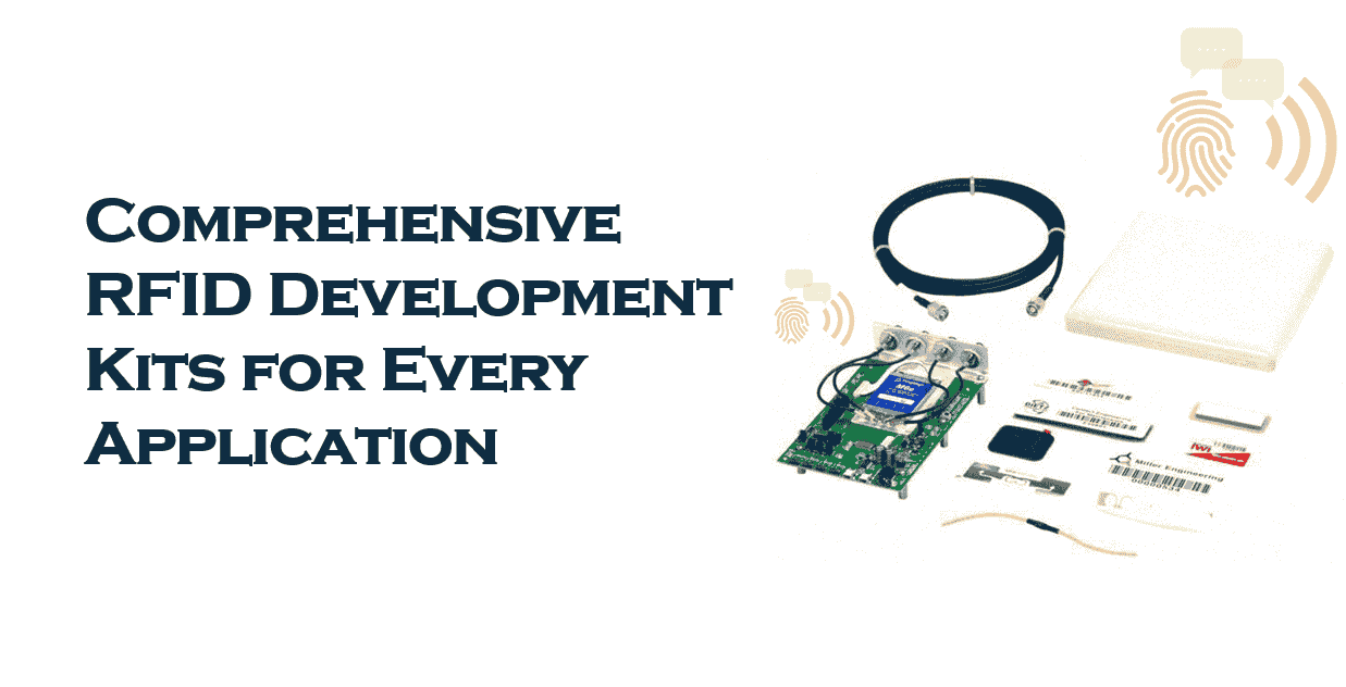 Comprehensive RFID Development Kits for Every Application